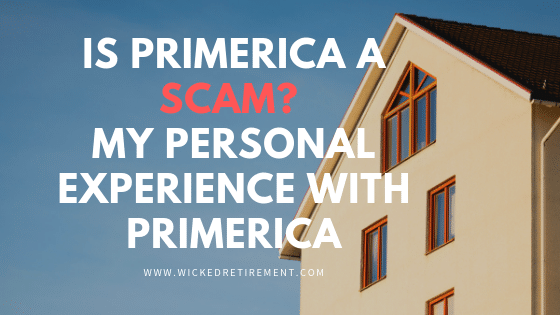 Is Primerica A Scam My Personal Experience With Primerica Wicked Retirement